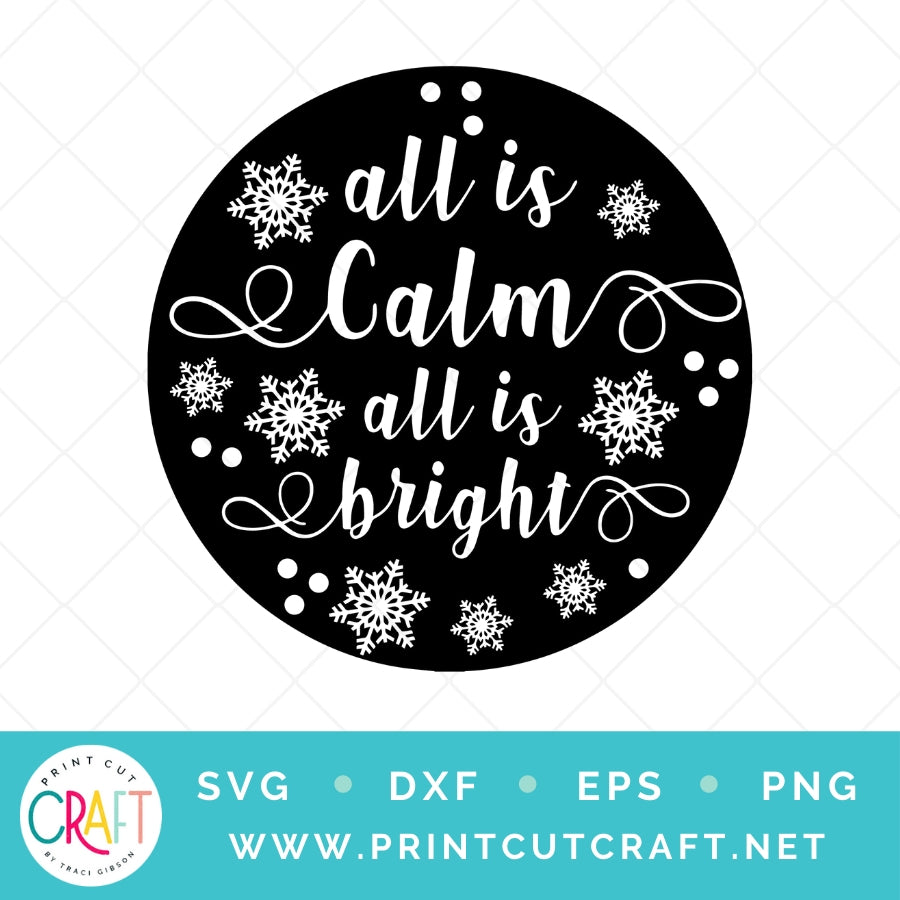 All Is Calm All Is Bright SVG PNG DXF EPS
