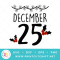 December 25 SVG PNG DXF EPS