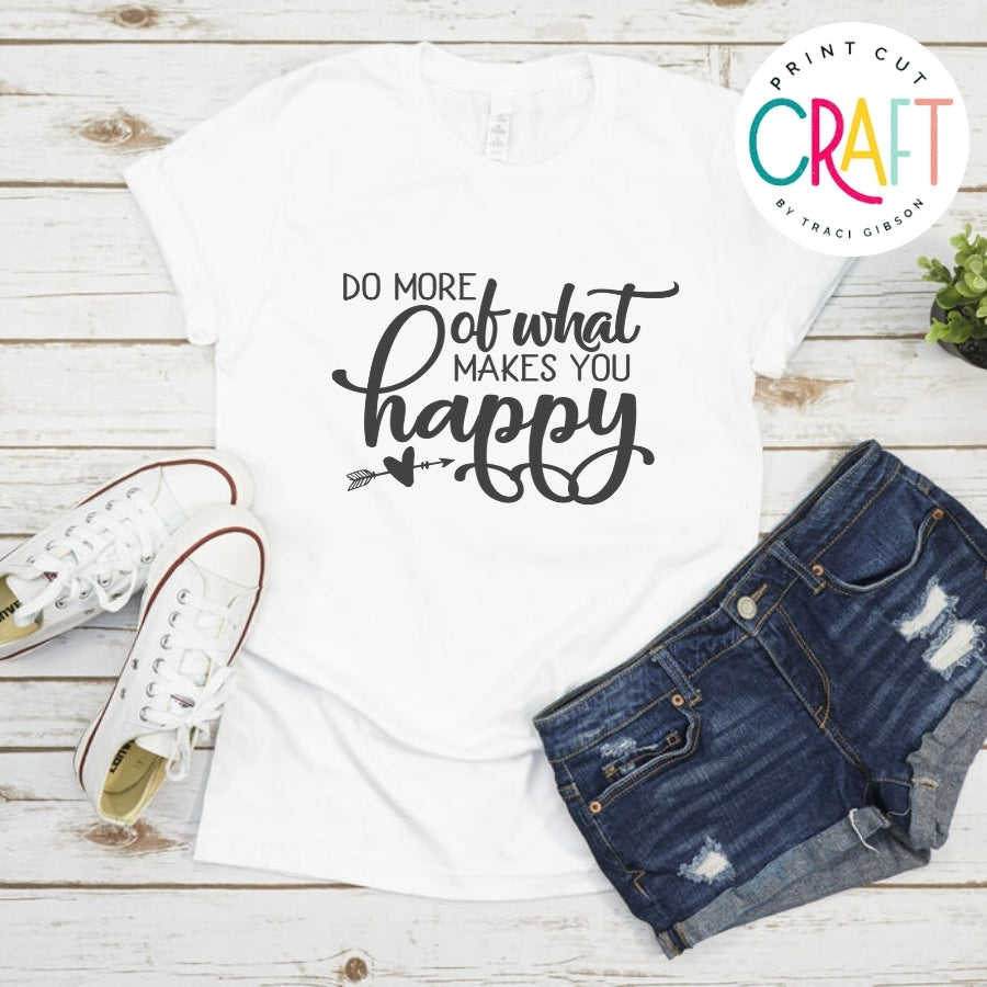 Do More Of What Makes You Happy SVG PNG DXF EPS