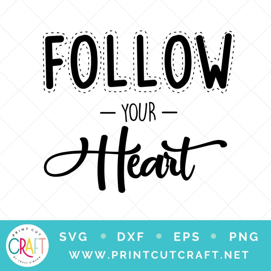 Follow Your Heart SVG PNG DXF EPS