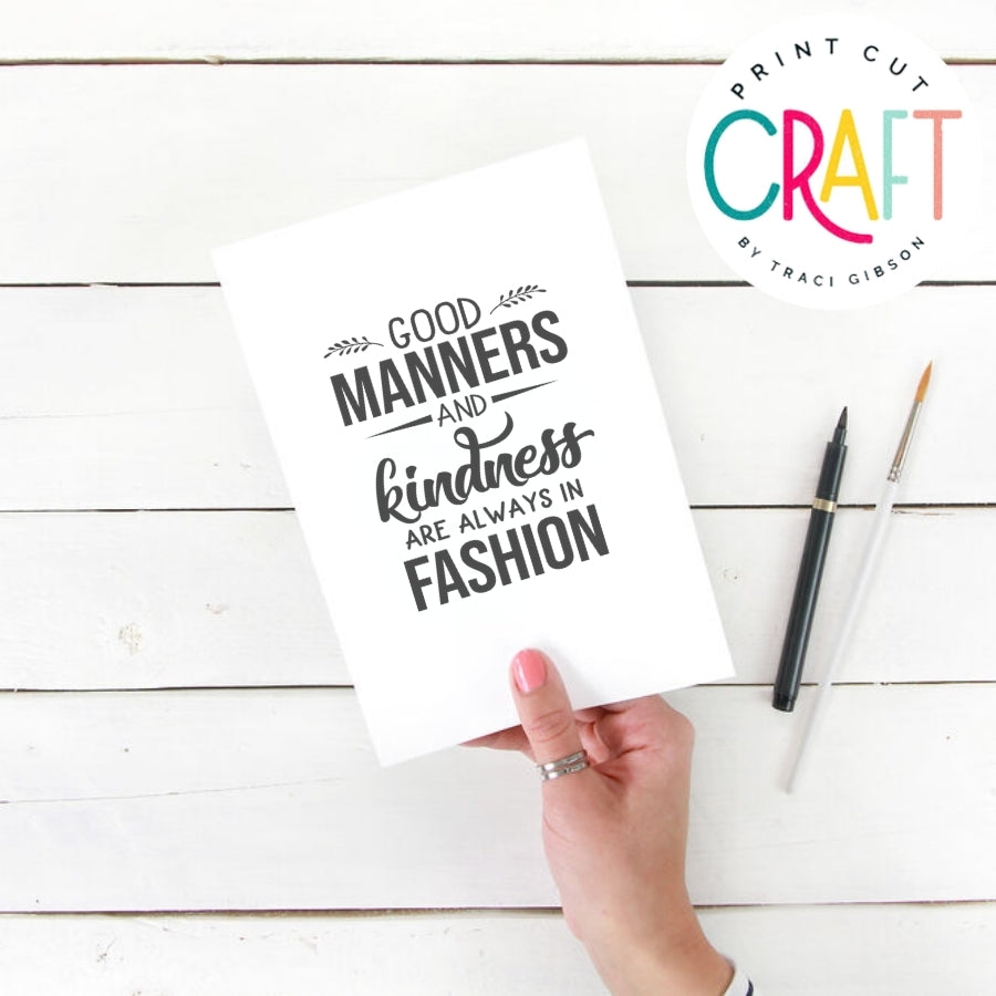 Good Manners & Kindness Are Always In Fashion SVG PNG DXF EPS