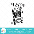 Love You To The North Pole And Back SVG PNG DXF EPS