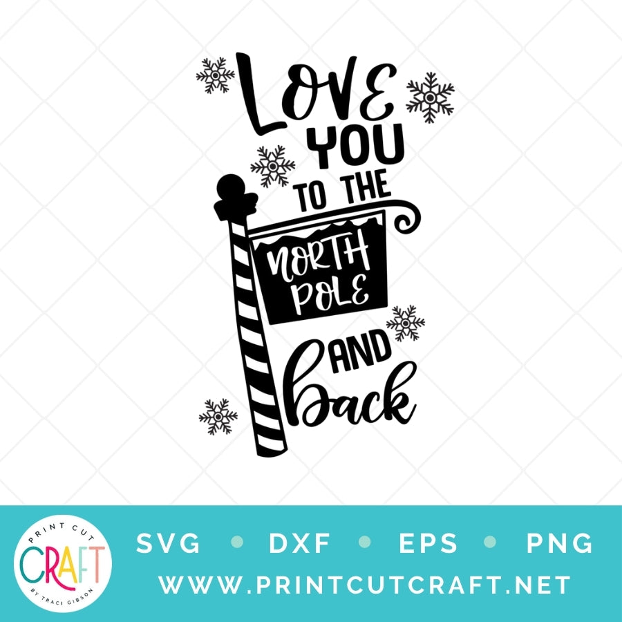 Love You To The North Pole And Back SVG PNG DXF EPS