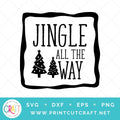 Jingle All The Way SVG PNG DXF EPS
