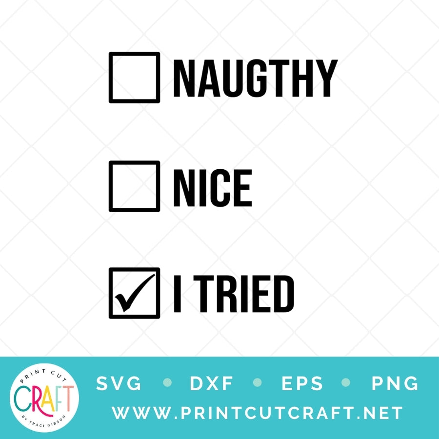 Naughty Nice I Tried SVG PNG DXF EPS