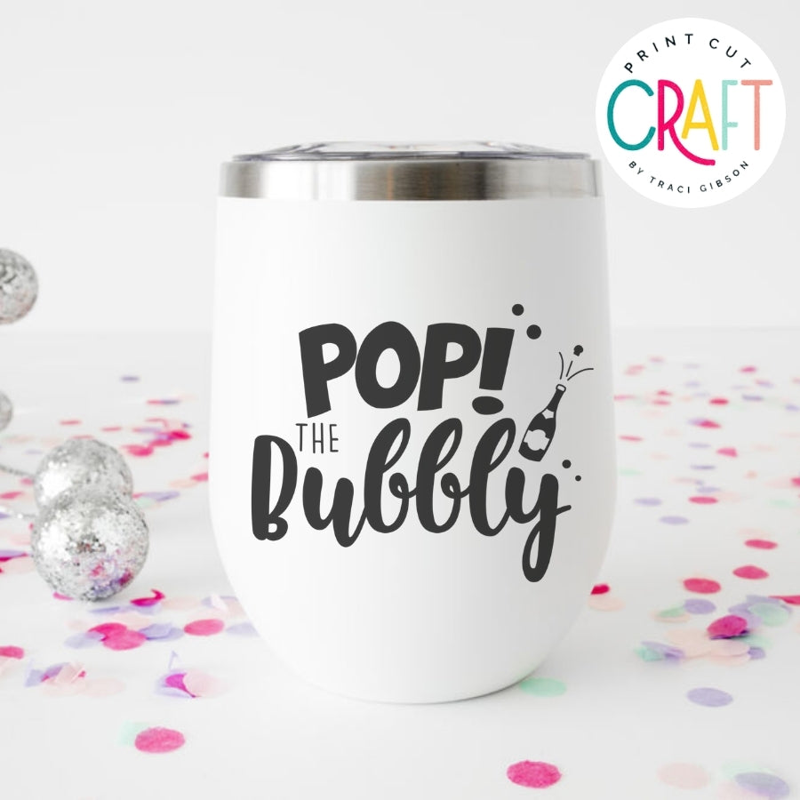 Pop The Bubbly SVG PNG DXF EPS