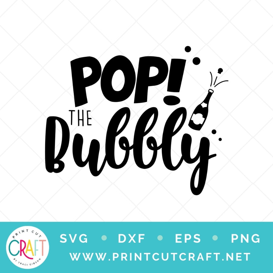 Pop The Bubbly SVG PNG DXF EPS
